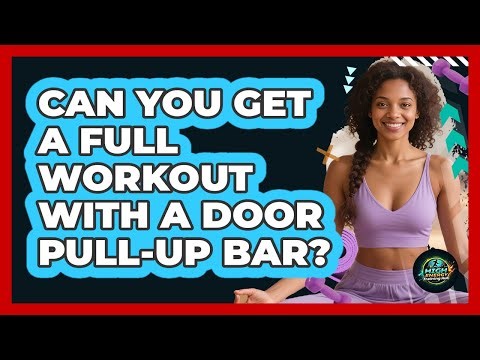 Can You Get a Full Workout With a Door Pull-Up Bar?