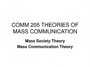 COMM 205 THEORIES OF MASS COMMUNICATION