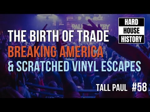 Tall Paul: The birth of Trade and the rise of Hard House | Paul Glazby | Hard House History