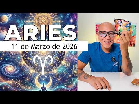 ARIES | Horóscopo de hoy 11 de Marzo 2026