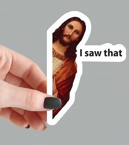 Funny Jesus I Saw That Sticker – Waterproof Meme Decal - Etsy