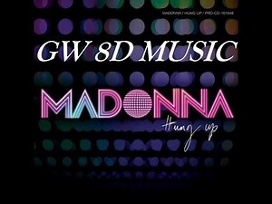Madonna 🎧 Hung up 🔊8D AUDIO VERSION🔊 Use Headphones 8D Music
