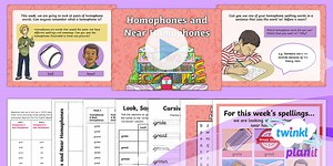 Homophones & Near Homophones Lesson Plan - Year 3 Spelling (Term 2B, W1)