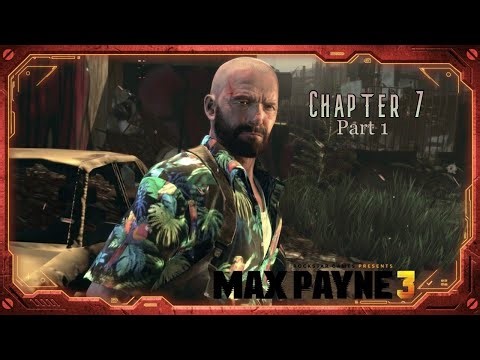 Max Payne 3 – Chapter 7 Part 1 | A Hangover Sent Direct From Mother Nature