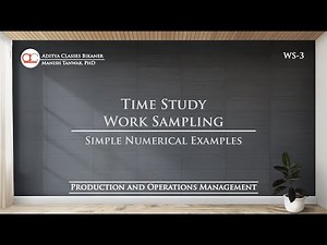 WS-3 | Easy, Beginner level Examples in Time Study Work Sampling