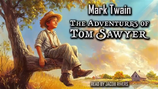【美音 | 汤姆索亚历险记 The Adventures of Tom Sawyer】Full Audiobook