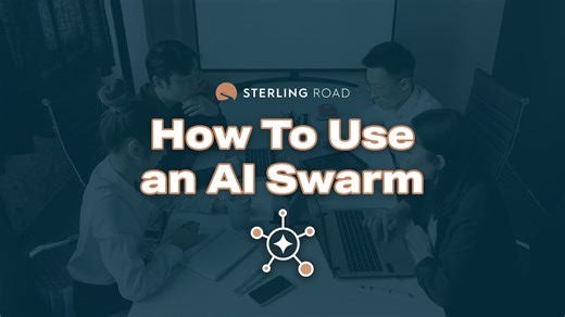 How To Use an AI Swarm | Sterling Road