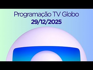 Programação TV Globo | 29/12/2025