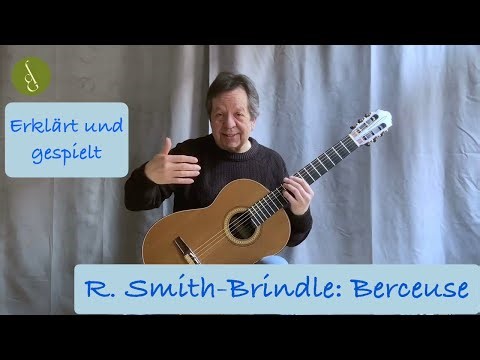 R. Smith-Brindle: Berceuse (guitarcosmos 1) erklärt und gespielt Für Entdecker von neuen Klängen!