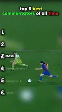 Top 5 Best Commentators Of all time 😮‍💨🥵#football #ranking #commentary #messi #ronaldo