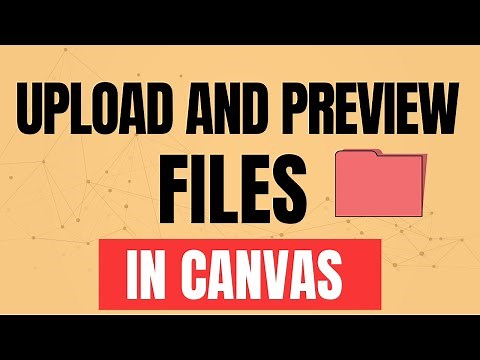 How to upload and preview files in Canvas