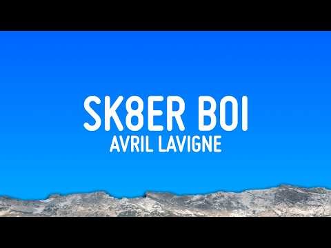 Avril Lavigne - Sk8er Boi (Lyrics)