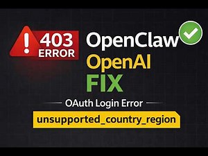 OpenClaw 登录 OpenAI Codex 报403解决方法｜unsupported_country_region_territory 错误修复