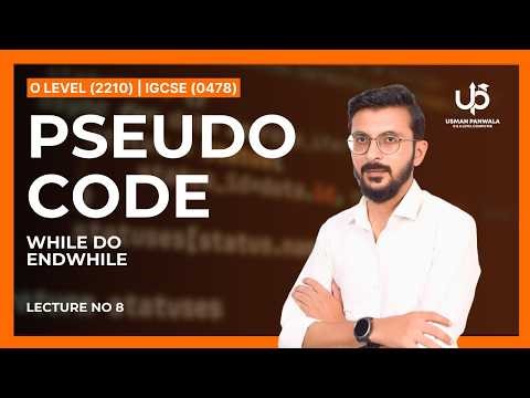 Pseudocode — Lecture 08 | Computer Science (O Levels / IGCSE)