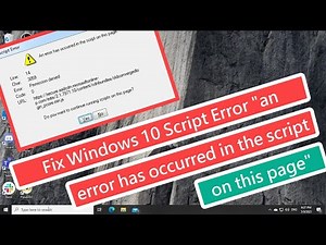 Fix Windows 10 Script Error "an error has occurred in the script on this page"