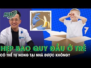 Expert Guide: How to Perform Foreskin Stretching for Children at Home | SKDS