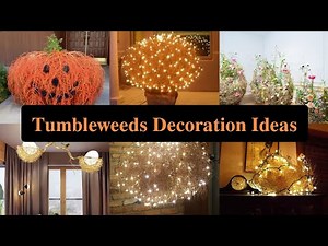 Tumbleweeds Decoration ideas || DIY tumbleweeds Decor