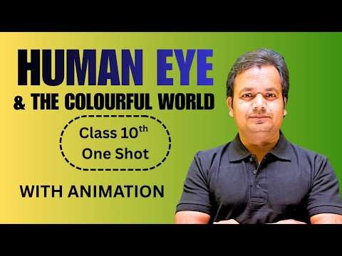 Human Eye and the Colourful World class 10 Science I Complete Chapter in One Shot I NCERT Covered I