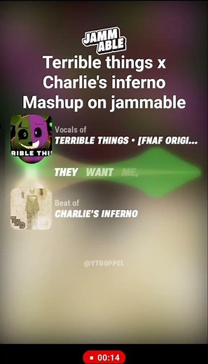 Terrible things x Charlie's inferno mashup on jammable