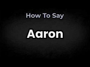 How To Pronounce Aaron? (CORRECTLY) Meaning & Pronunciation