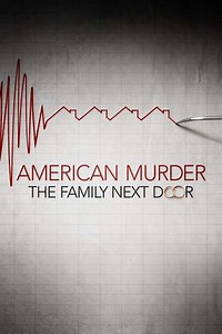 American Murder: The Family Next Door (2020) - Movie