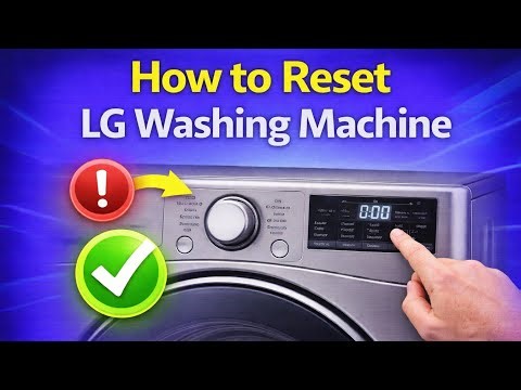 How to Reset LG Washing Machine (Clear Codes & Smart Diagnosis)