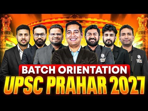 UPSC Prahar 2027 Batch Orientation 🚀 Complete Strategy & Roadmap For UPSC 2027