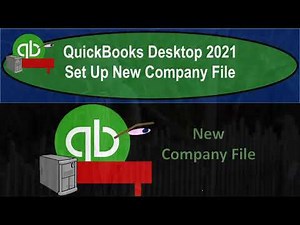 QuickBooks Desktop 2021 Set Up New Company File 6.002