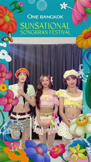 One Bangkok Sunsational Songkran Festival 2026 - PIXXIE