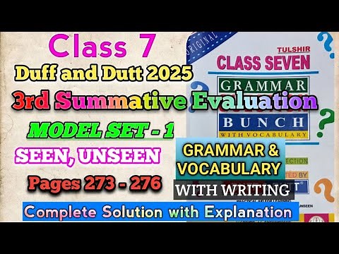 Class 7 Duff & Dutt 3rd Summative Model Set 1 Solution | Page 273–276 | Grammar, Seen, Writing