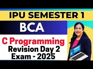 Programming in C | Revision Before Exam Day 2 | BCA Semester - 1 | IP University