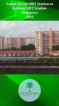 Tanah Merah MRT Station to Kallang MRT Station - Singapore - 2012