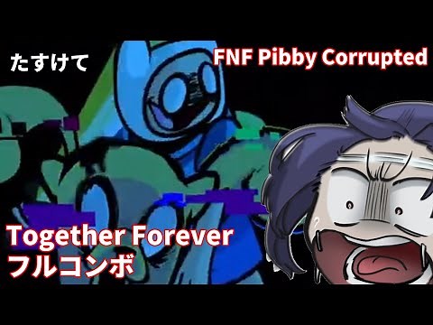 【FNF】アドベンチャータイムのキャラがなんでこんなことに… Pibby Corrupted Together Forever フルコンボ【Vtuber】