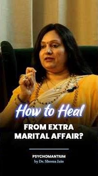 How to Heal from Extramarital Affair | Relationship Recovery