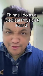 Medical Physicist Part 2 | panginoon Ng Kababawan