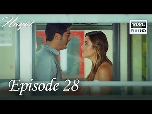 Hayat - Episode 28 (English Subtitle)