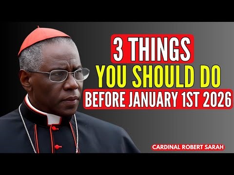 Before 2026: 3 Powerful Things Every Catholic MUST Do for Spiritual Transformation | Robert Sarah