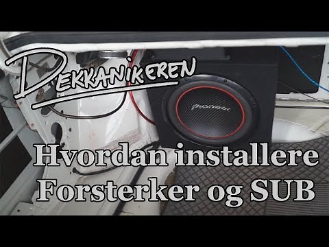 Hvordan installere forsterker og subwoofer i bilen din.