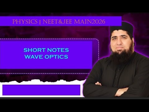 || SHORT NOTES || WAVE OPTICS || QUANTUM SIR