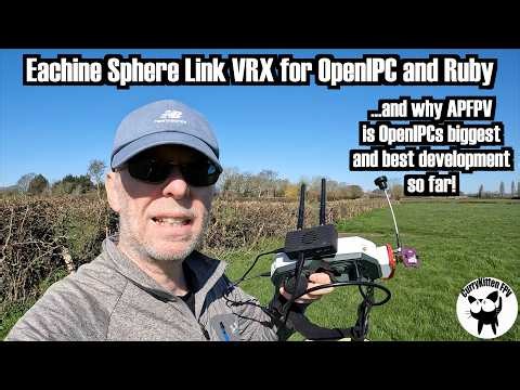 Eachine Sphere Link OpenIPC/Ruby VRX.. lets use APFPV, OpenIPCs biggest and best feature so far!