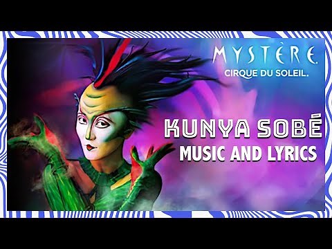 MYSTÈRE Music & Lyrics | "Kunya Sobé" | MYSTÈRE Soundtrack | Cirque du Soleil