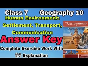 💥Answer Key💥Class 7 Geography 10 | Human Environment: Settlement, Transport, Communication | Q & A |