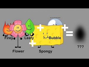 BFDI Fusions: Firey, Leafy, Bubble, Flower and Spongy