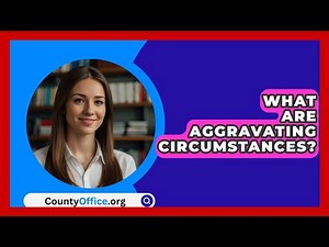 What Are Aggravating Circumstances? - CountyOffice.org