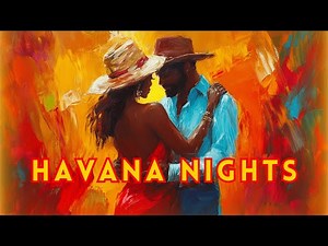 Havana Nights Unleashed - Salsa Grooves & Romantic Rumba Vibes 🎶💃🏽 - Ultimate Latin Playlist