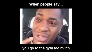 when people say you go to the gym too much... | Spot Me Bro