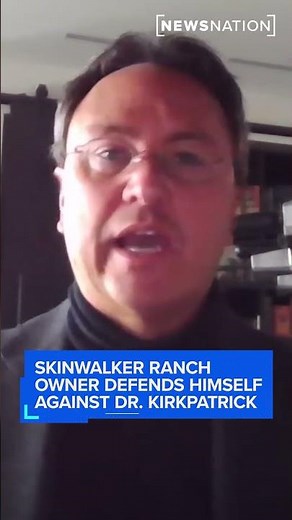 Skinwalker Ranch owner defends himself against Dr. Kirkpatrick