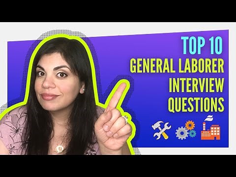 Interview Questions For General Laborer - How To Win Your INTERVIEW!