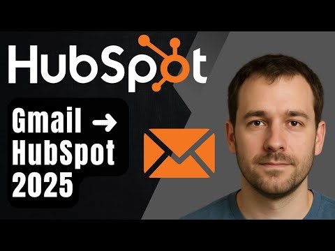 How to Connect Gmail to HubSpot (2025 Step-by-Step Beginner Tutorial)