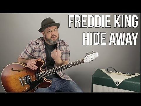 Learn "Hide Away" by Freddie King • Blues Guitar Lesson + Tutorial